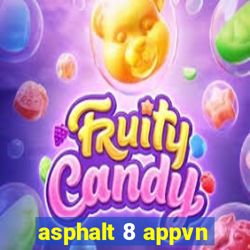 asphalt 8 appvn