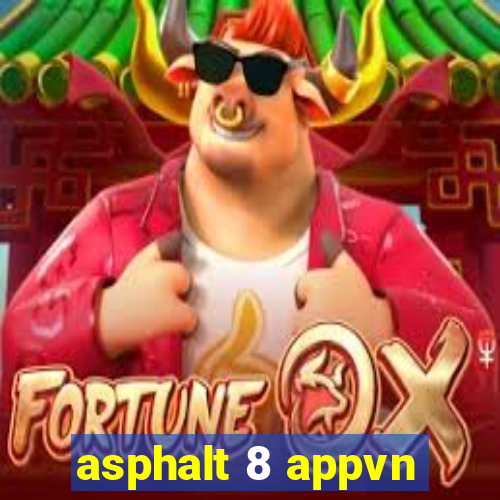 asphalt 8 appvn