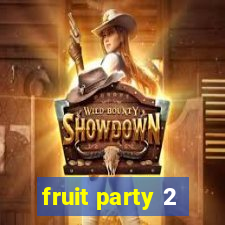 fruit party 2