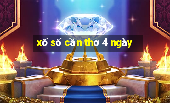 xổ số cần thơ 4 ngày