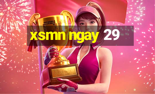 xsmn ngay 29