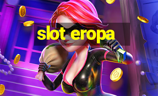 slot eropa