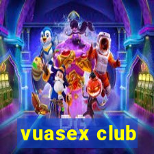 vuasex club