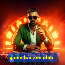 game bài zen club