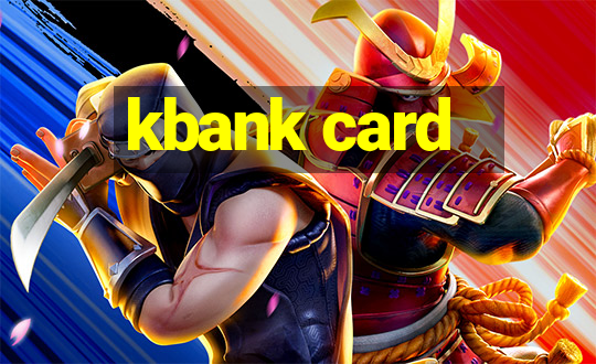 kbank card