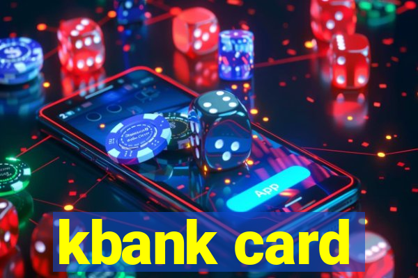 kbank card