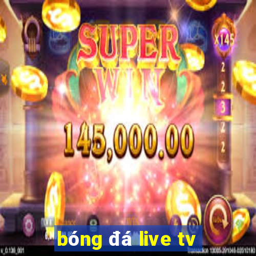 bong da live tv