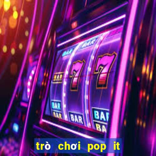 trò chơi pop it miễn phí