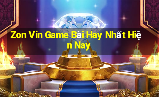 Zon Vin Game Bài Hay Nhất Hiện Nay