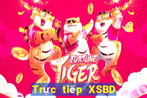 Trực tiếp XSBD ngày 25