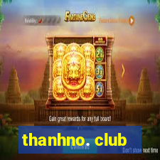 thanhno. club