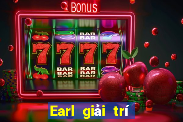 Earl giải trí Bài Liêng