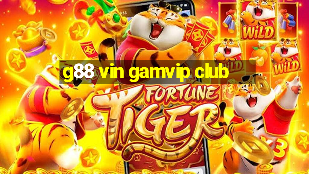 g88 vin gamvip club