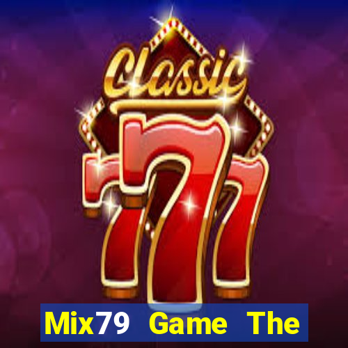 Mix79 Game The Bài Mobile 2021