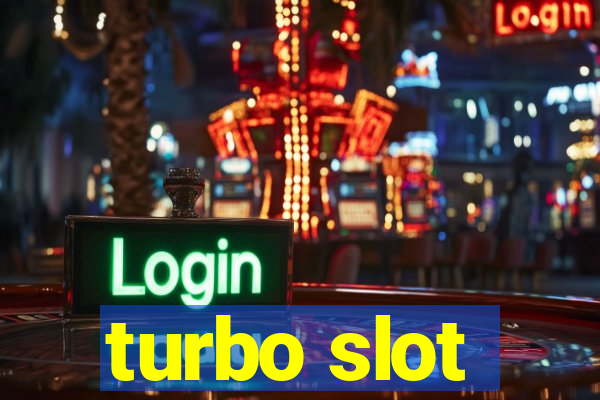 turbo slot