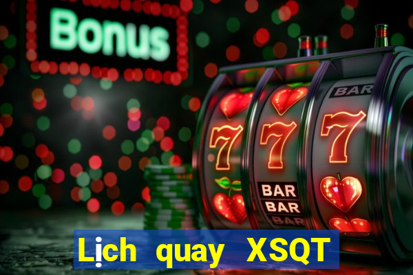 Lịch quay XSQT Chủ Nhật