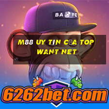 M88 Uy tín của Top Want Net