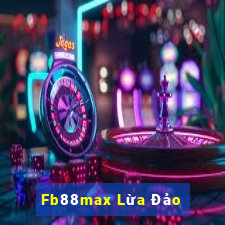 Fb88max Lừa Đảo