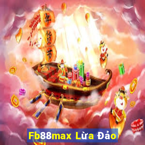 Fb88max Lừa Đảo