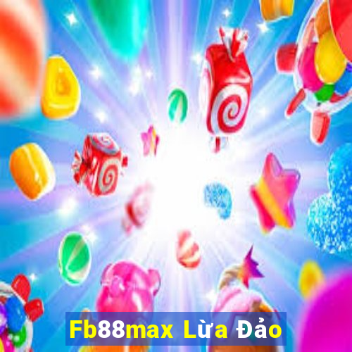 Fb88max Lừa Đảo