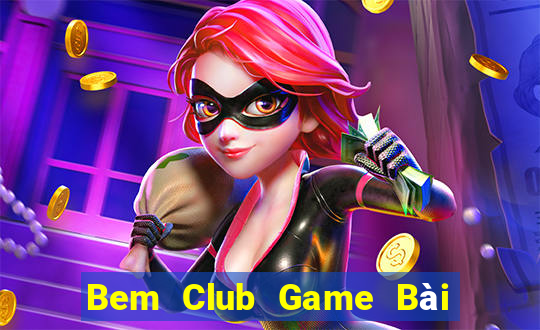 Bem Club Game Bài Xanh 9