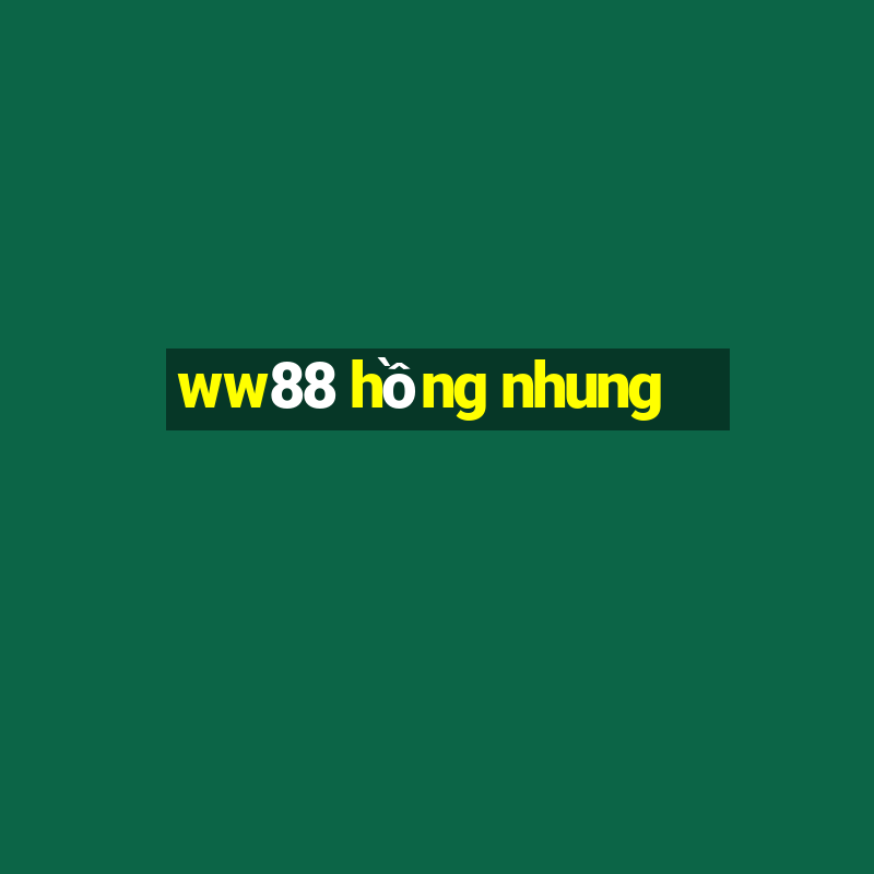 ww88 hồng nhung