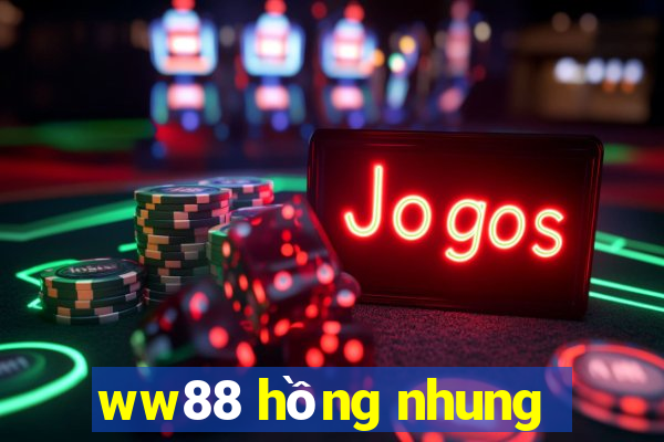 ww88 hồng nhung