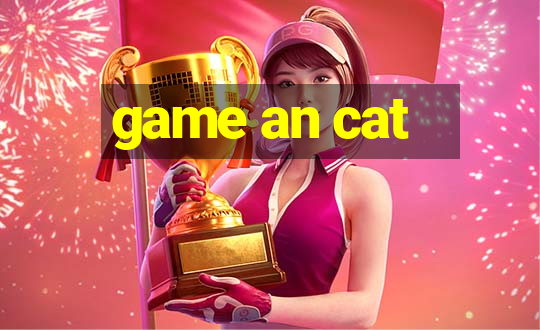 game an cat