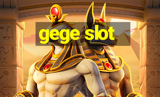 gege slot