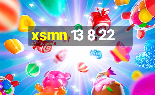 xsmn 13 8 22