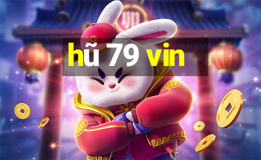 hũ 79 vin