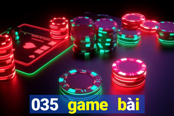 035 game bài phiên bản Android