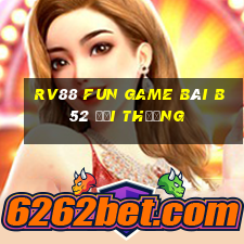 Rv88 Fun Game Bài B52 Đổi Thưởng