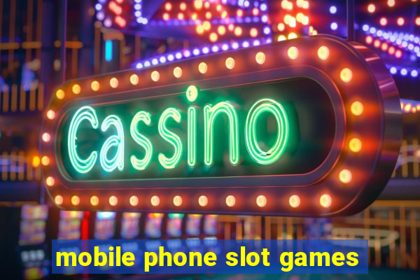 mobile phone slot games