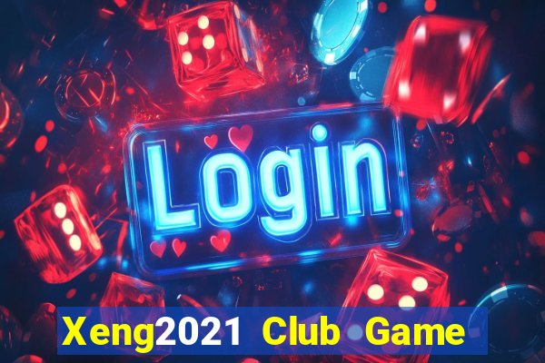 Xeng2021 Club Game Bài Son