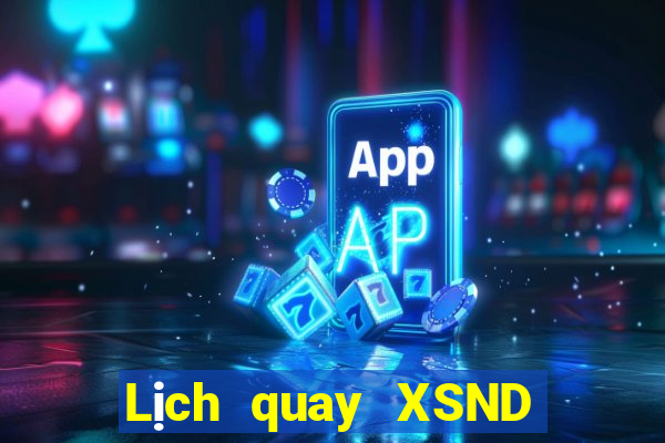 Lịch quay XSND ngày 12