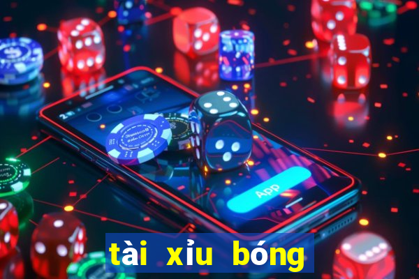 tài xỉu bóng đá hôm nay