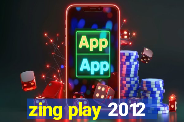 zing play 2012