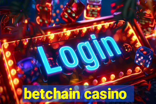 betchain casino