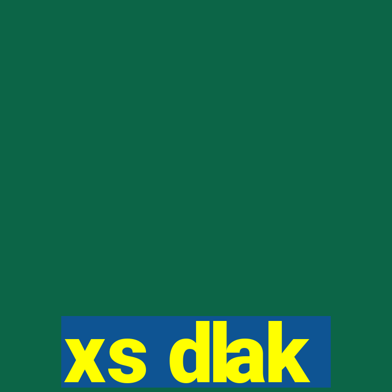 xs dlak