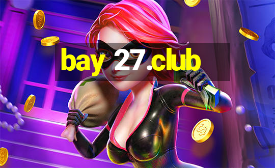 bay 27.club