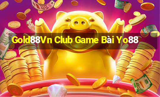 Gold88Vn Club Game Bài Yo88