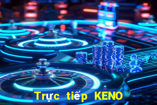 Trực tiếp KENO thứ tư