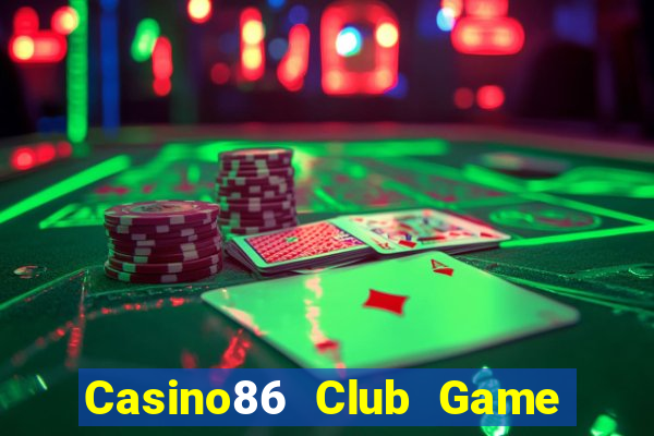 Casino86 Club Game Bài 3 Cây Online