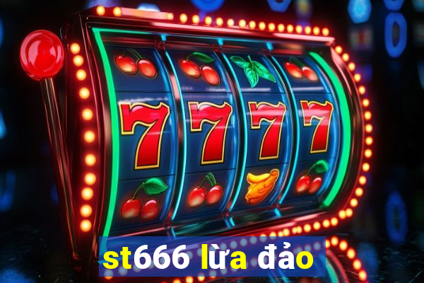 st666 lừa đảo