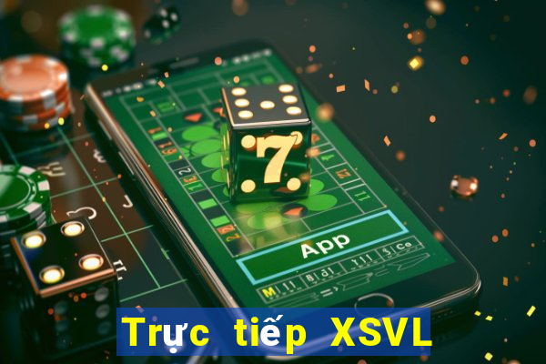 Trực tiếp XSVL ngày 11