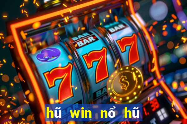 hũ win nổ hũ slot tài xỉu