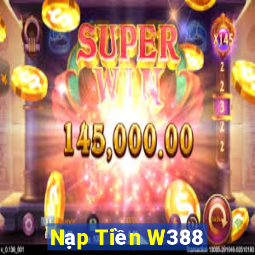 Nạp Tiền W388