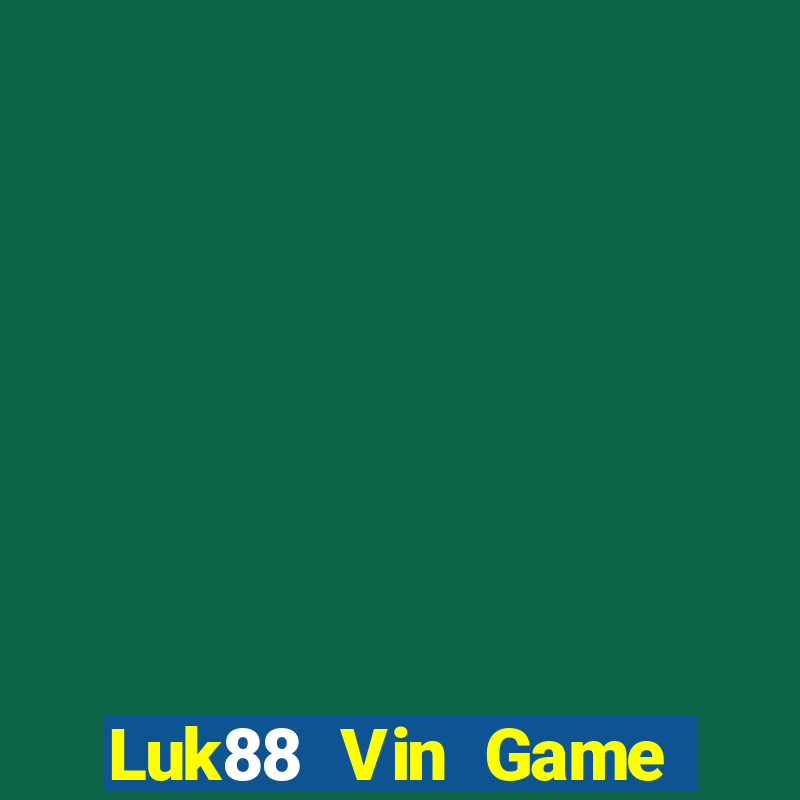 Luk88 Vin Game Bài 99