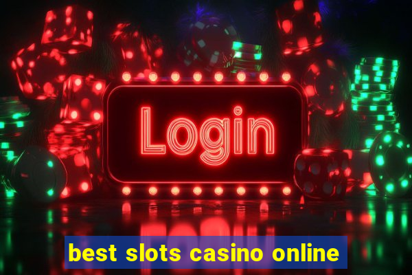 best slots casino online